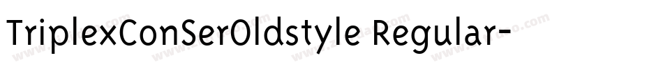 TriplexConSerOldstyle Regular字体转换
